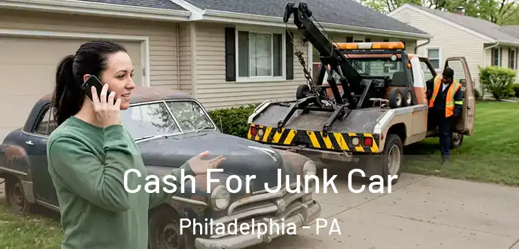 Cash For Junk Car Philadelphia - PA