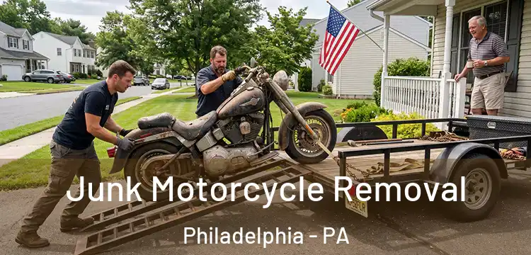  Junk Motorcycle Removal Philadelphia - PA