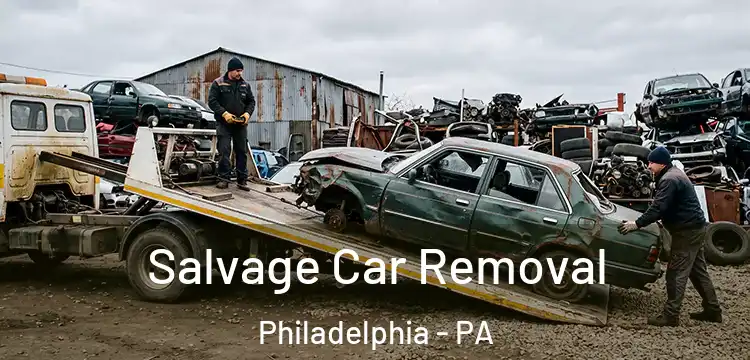  Salvage Car Removal Philadelphia - PA