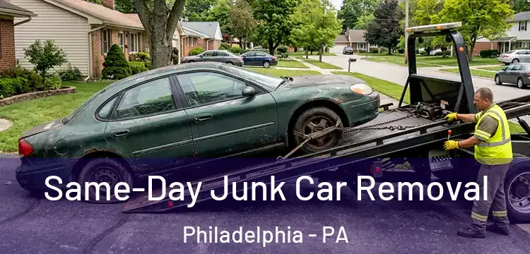 Same-Day Junk Car Removal Philadelphia - PA